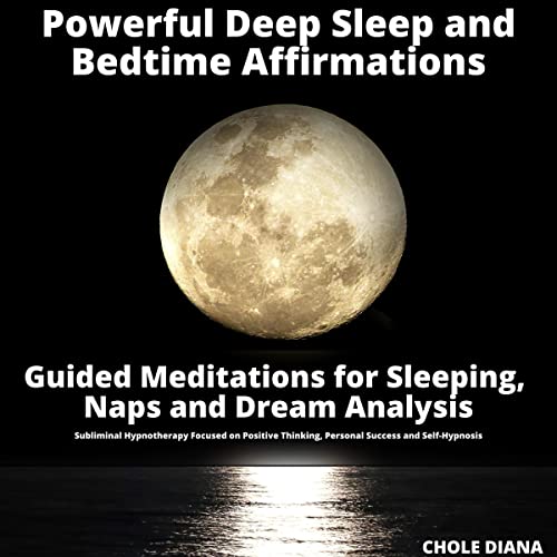 Powerful Deep Sleep and Bedtime Affirmations Audiobook By Chloe Diana cover art