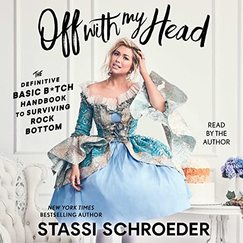 Off with My Head Audiobook By Stassi Schroeder cover art