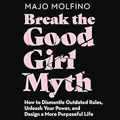 Break the Good Girl Myth cover art