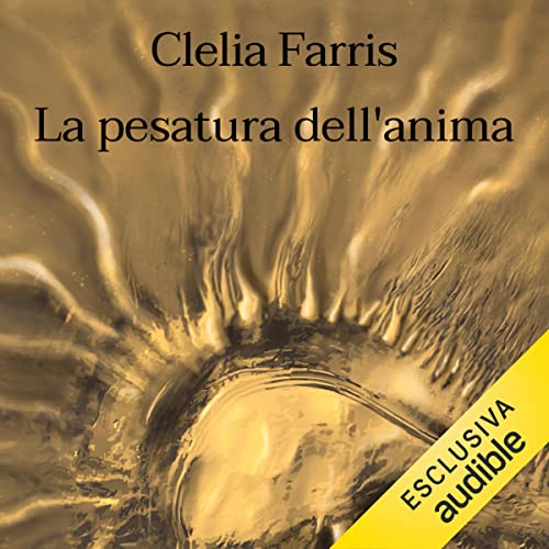 La pesatura dell'anima Audiolivro Por Clelia Farris capa