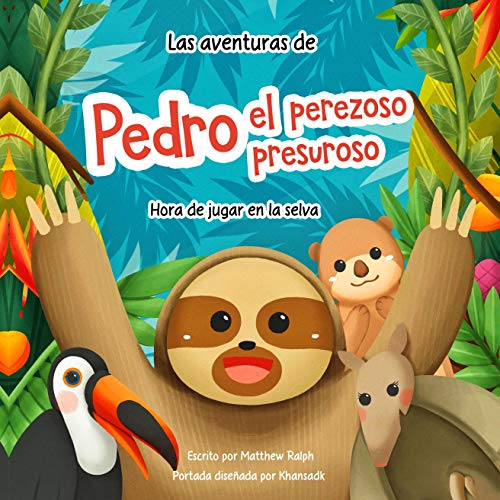 Las Aventuras De Pedro El Perezoso Presuroso [The Adventures of Pedro the Speedy Sloth] cover art