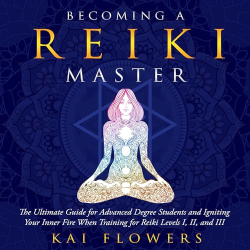 Becoming a Reiki Master Audiobook By Kai Flowers cover art