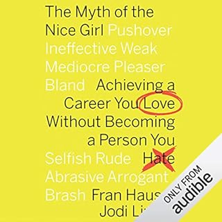 The Myth of the Nice Girl Audiobook By Fran Hauser, Jodi Lipper cover art