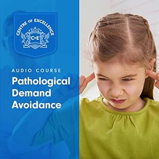 Pathological Demand Avoidance Audiobook By Centre of Excellence cover art