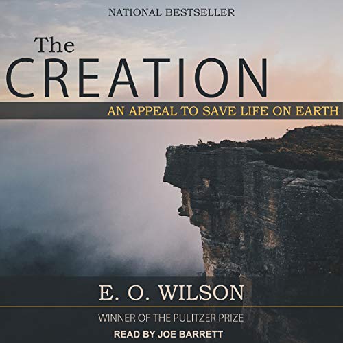 The Creation Audiobook By E. O. Wilson cover art