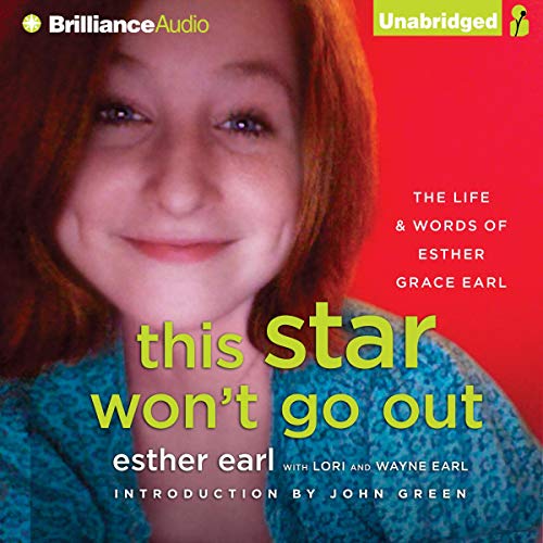 This Star Won't Go Out Audiolibro Por Esther Earl, Lori Earl, Wayne Earl, John Green - foreword arte de portada