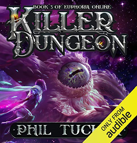 Killer Dungeon Audiobook By Phil Tucker cover art