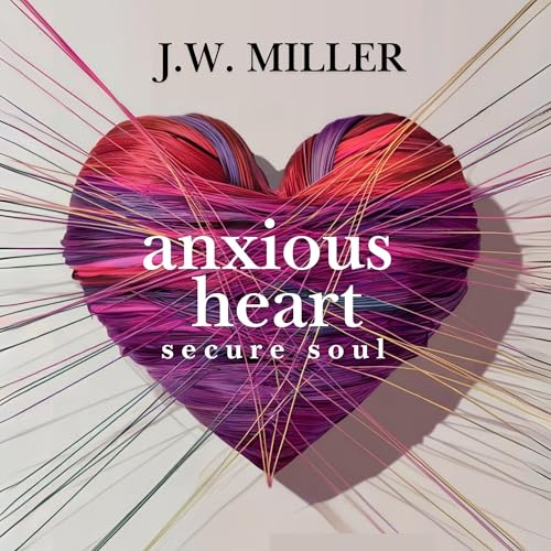 Anxious Heart, Secure Soul cover art