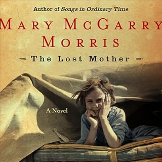 The Lost Mother Audiobook By Mary McGarry Morris cover art