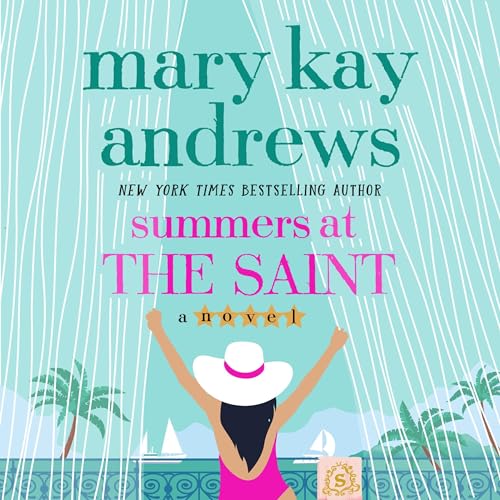 Summers at the Saint Audiobook By Mary Kay Andrews cover art