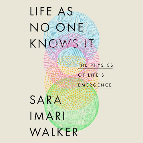 Life as No One Knows It Audiobook By Sara Imari Walker cover art