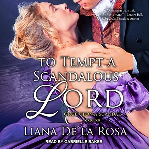 To Tempt a Scandalous Lord Audiolibro Por Liana De la Rosa arte de portada