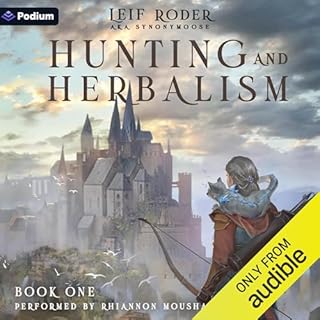 Hunting and Herbalism: A Druid LitRPG Audiobook By Leif Roder, Synonymoose cover art