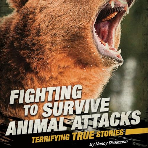 Fighting to Survive Animal Attacks cover art