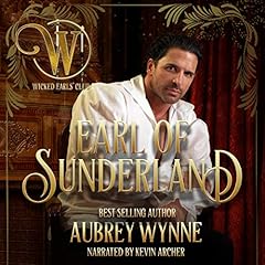 The Earl of Sunderland Audiobook By Aubrey Wynne, Wicked Earls' Club cover art