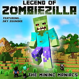 Legend of ZombieZilla Audiolibro Por The Mining Maniacs arte de portada