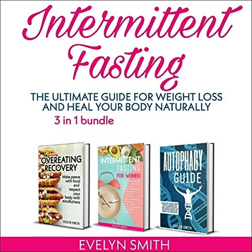 Overeating Recovery, Intermittent Fasting for Women and Autophagy Guide Audiolibro Por Evelyn Smith arte de portada