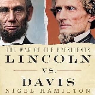 Lincoln vs. Davis Audiobook By Nigel Hamilton cover art