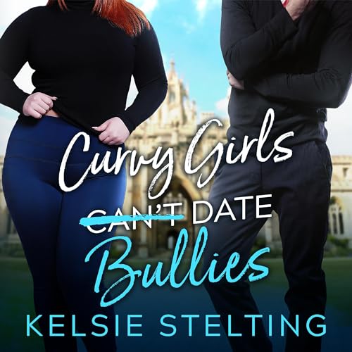 Curvy Girls Can't Date Bullies cover art