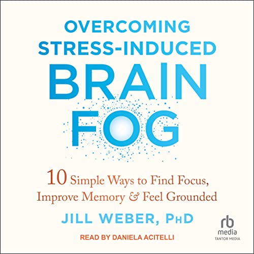 Page de couverture de Overcoming Stress-Induced Brain Fog