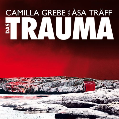 Das Trauma Audiolibro Por Camilla Grebe, Åsa Träff arte de portada