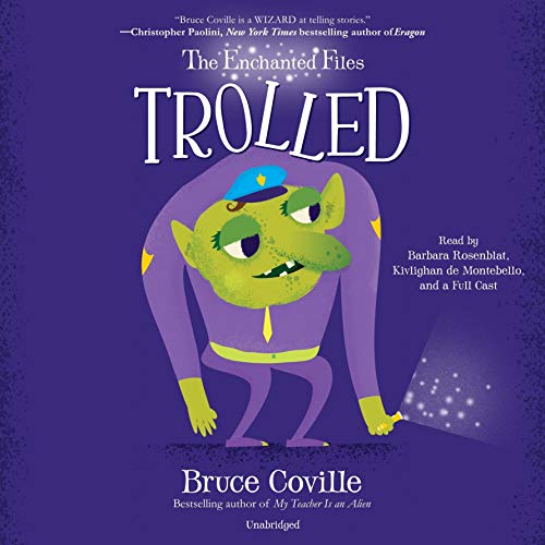 The Enchanted Files: Trolled Audiolibro Por Bruce Coville arte de portada