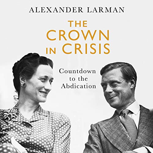 The Crown in Crisis Audiolivro Por Alexander Larman capa