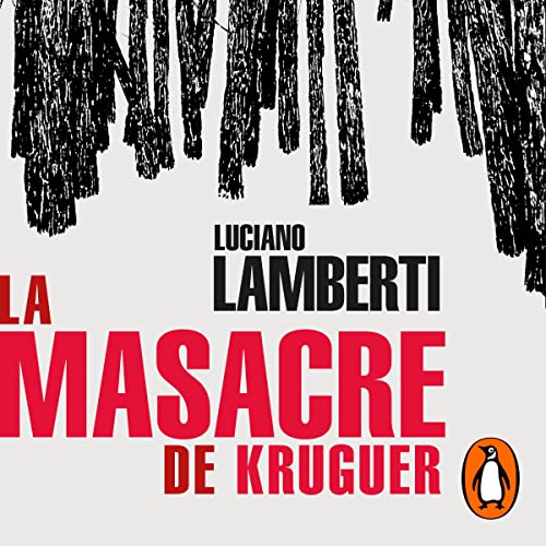 La masacre de Kruguer [The Kruguer Massacre] Audiobook By Luciano Lamberti cover art