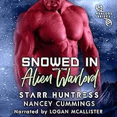 Snowed In with the Alien Warlord Audiolibro Por Nancey Cummings, Starr Huntress arte de portada