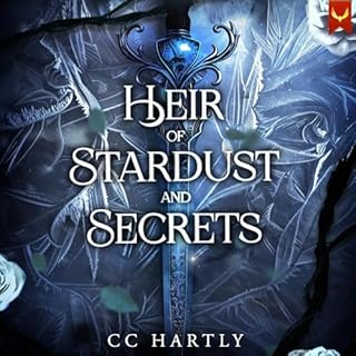 Heir of Stardust and Secrets Audiobook By CC Hartly cover art