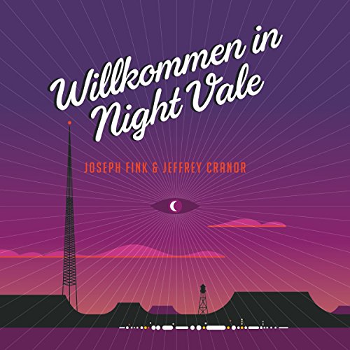 Willkommen in Night Vale Audiobook By Joseph Fink, Jeffrey Cranor cover art