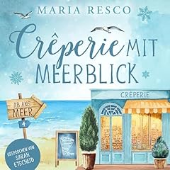 Crêperie mit Meerblick - Ostseeroman [Crêperie with a Sea View - Baltic Sea Novel] cover art