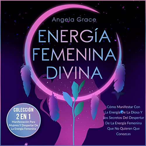 Energía Femenina Divina [Divine Feminine Energy] cover art