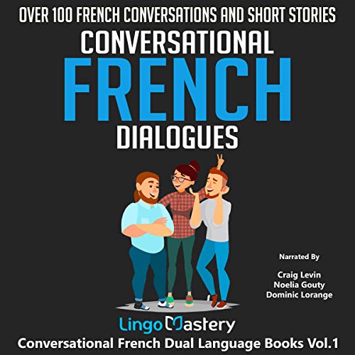 Conversational French Dialogues: Over 100 French Conversations and Short Stories cover art