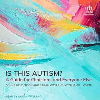 Is This Autism? Audiobook By Donna Henderson, Sarah Wayland, Jamell White - contributor cover art