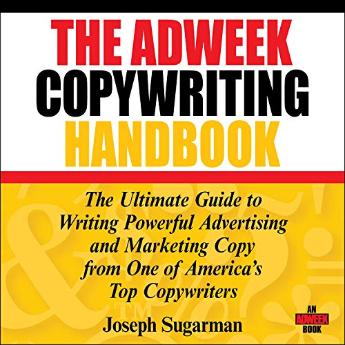 The Adweek Copywriting Handbook Audiobook By Joseph Sugarman cover art