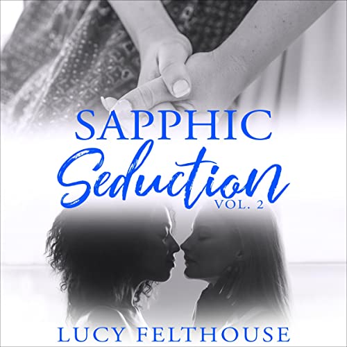 Page de couverture de Sapphic Seduction Vol 2: A Lesbian Erotica Collection