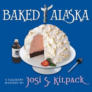 Baked Alaska Audiobook By Josi S. Kilpack cover art