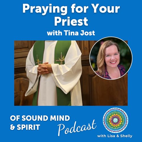 069. Praying For Your Priest with Tina Jost