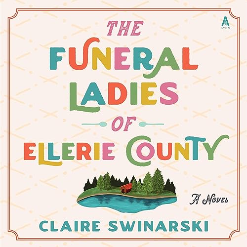 The Funeral Ladies of Ellerie County Audiolivro Por Claire Swinarski capa