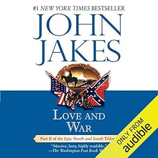 Love and War: Volume Two of the North and South Trilogy Part 5 Audiobook By John Jakes cover art