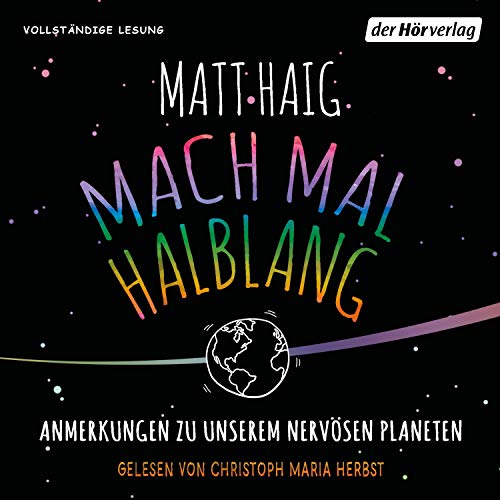 Mach mal halblang. Anmerkungen zu unserem nervösen Planeten Titelbild