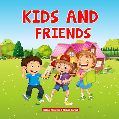 Kids and Friends Audiobook By Michael Anderson, Michael Harbut cover art