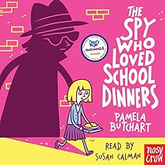 The Spy Who Loved School Dinners cover art