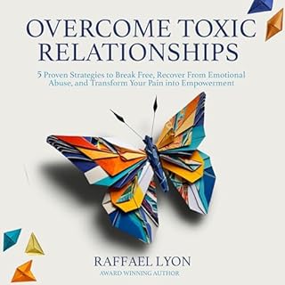 Overcome Toxic Relationships Audiobook By Raffael Lyon cover art