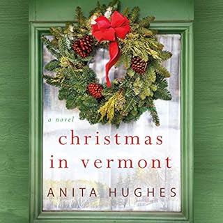 Christmas in Vermont Audiobook By Anita Hughes cover art