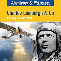 Charles Lindbergh & Co - Im Flug um die Welt Titelbild