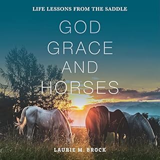 God, Grace, and Horses Audiolibro Por Laurie M. Brock arte de portada