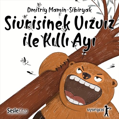 Uzun Burunlu Sivrisinek Vızvız ile Kısa Kuyruklu Kıllı Ayı cover art