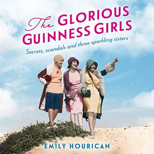 The Glorious Guinness Girls Audiolibro Por Emily Hourican arte de portada